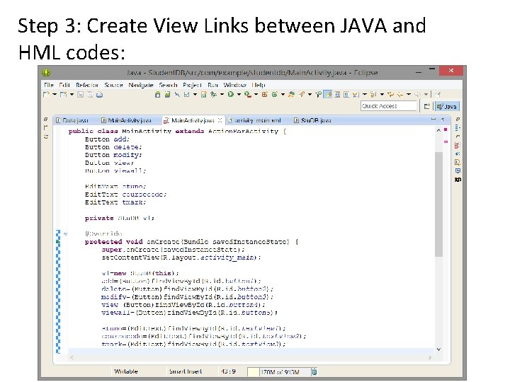 Step 3: Create View Links between JAVA and HML codes: 