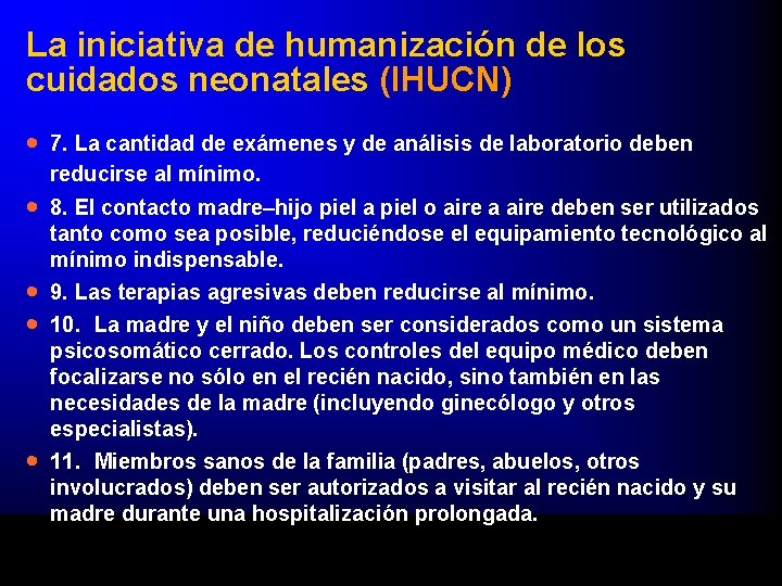 La iniciativa de humanización de los cuidados neonatales (IHUCN) · 7. La cantidad de