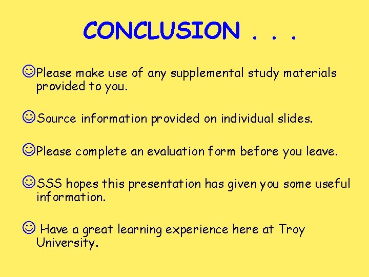 CONCLUSION. . . Please make use of any supplemental study materials provided to you.
