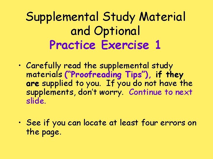 Supplemental Study Material and Optional Practice Exercise 1 • Carefully read the supplemental study