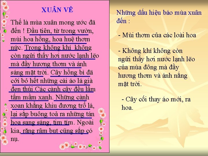 XU N VỀ Thế là mùa xuân mong ước đã đến ! Đầu tiên,