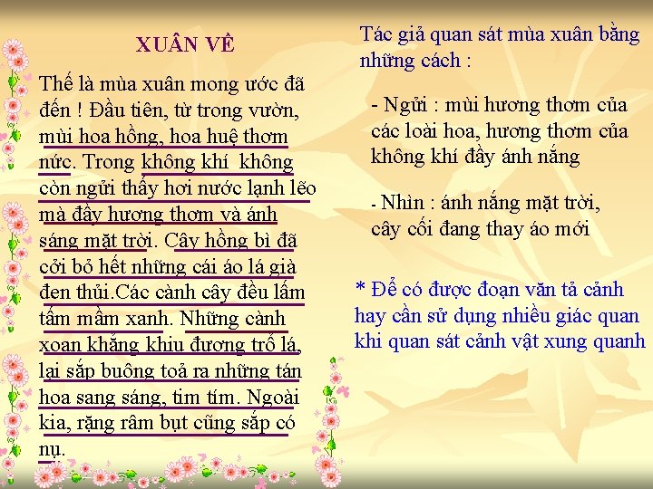 XU N VỀ Thế là mùa xuân mong ước đã đến ! Đầu tiên,