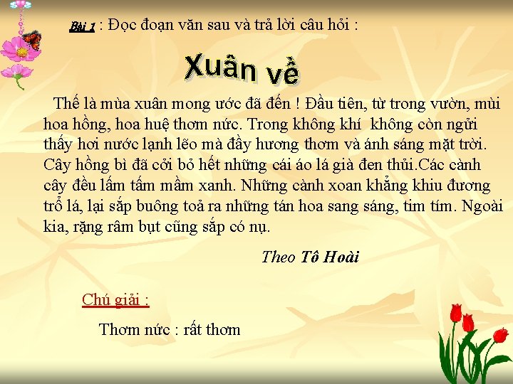 Bài 1 : Đọc đoạn văn sau và trả lời câu hỏi : Thế