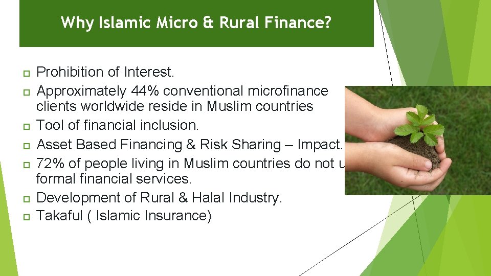 Why Islamic Micro & Rural Finance? Prohibition of Interest. Approximately 44% conventional microfinance clients