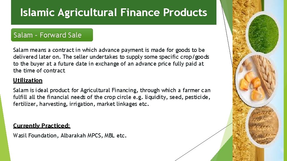 Islamic Agricultural Finance Products Salam – Forward Sale Salam means a contract in which