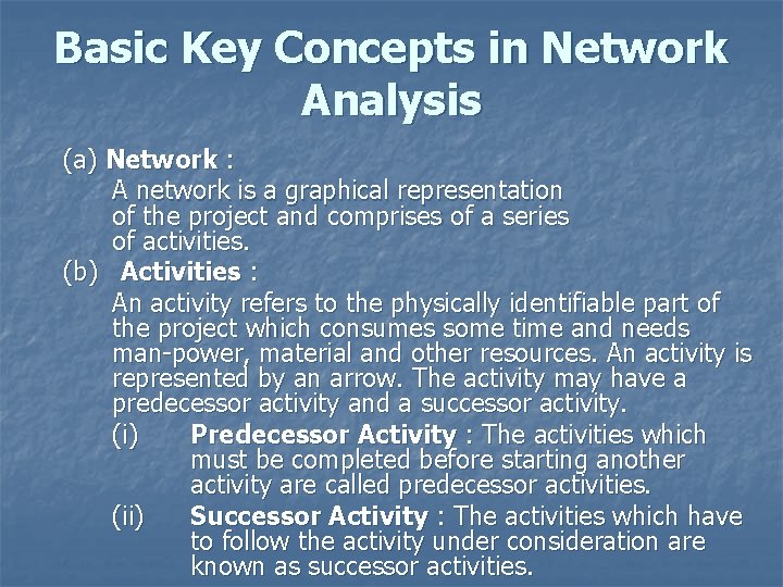 Basic Key Concepts in Network Analysis (a) Network : A network is a graphical