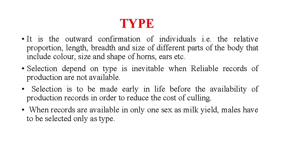 TYPE • It is the outward confirmation of individuals i. e. the relative proportion,