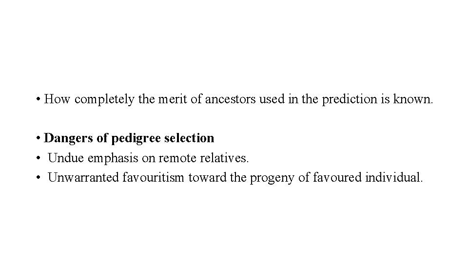  • How completely the merit of ancestors used in the prediction is known.