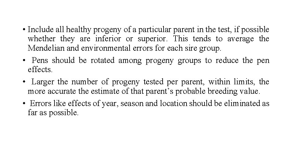  • Include all healthy progeny of a particular parent in the test, if