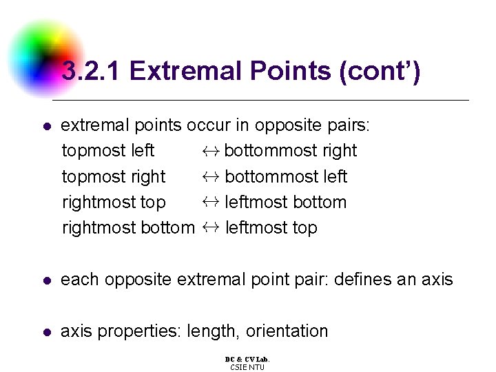 3. 2. 1 Extremal Points (cont’) l extremal points occur in opposite pairs: topmost