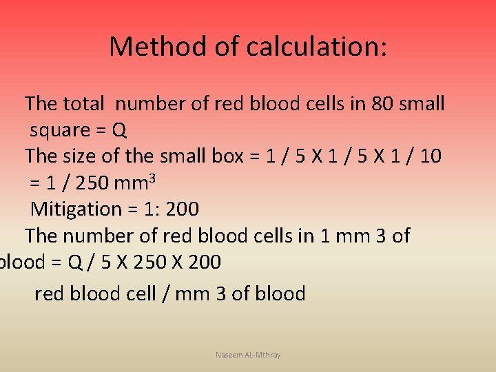 Method of calculation: The total number of red blood cells in 80 small square