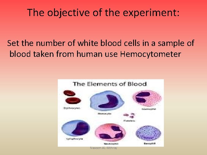 The objective of the experiment: Set the number of white blood cells in a