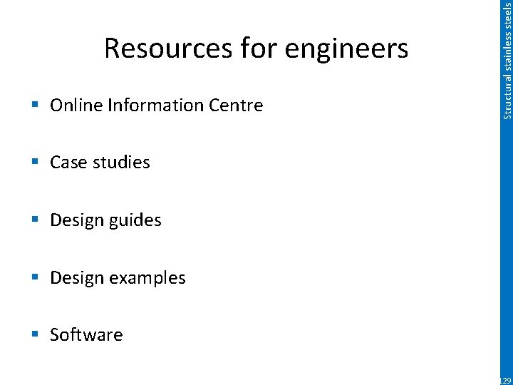 § Online Information Centre Structural stainless steels Resources for engineers § Case studies §