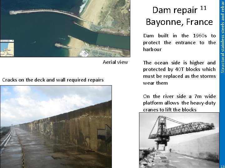 Dam built in the 1960 s to protect the entrance to the harbour Aerial