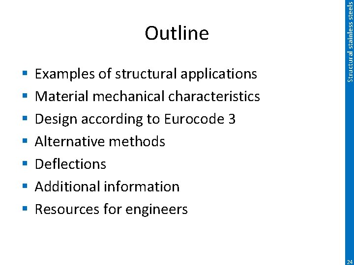 § § § § Examples of structural applications Material mechanical characteristics Design according to