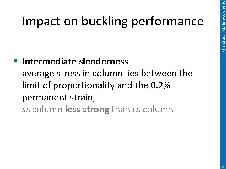 Structural stainless steels Impact on buckling performance § Intermediate slenderness average stress in column