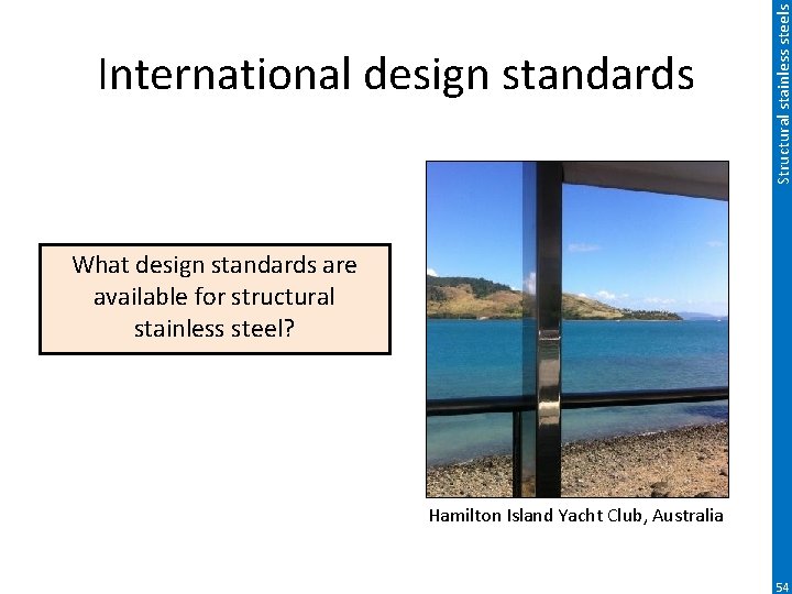 Structural stainless steels International design standards What design standards are available for structural stainless
