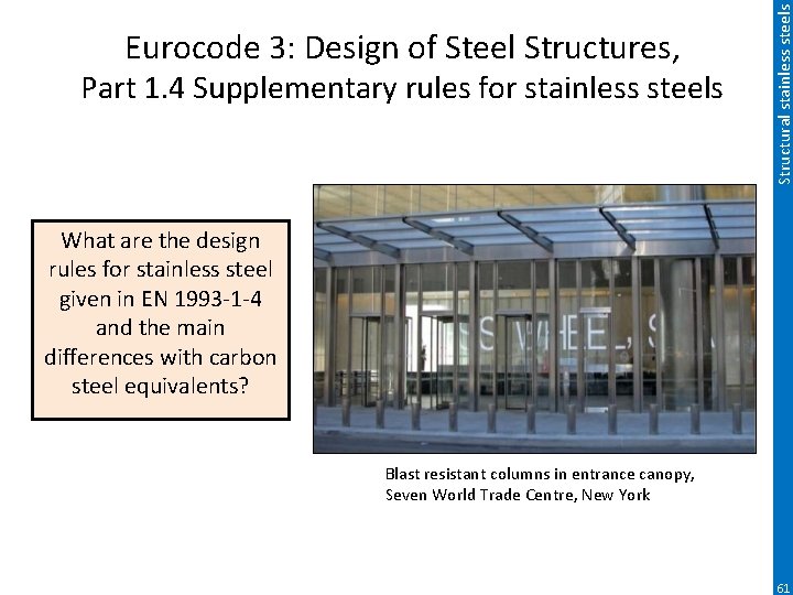 Part 1. 4 Supplementary rules for stainless steels Structural stainless steels Eurocode 3: Design