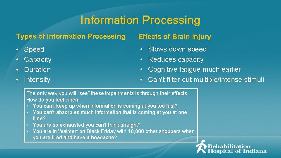 Information Processing Types of Information Processing • • Speed Capacity Duration Intensity Effects of