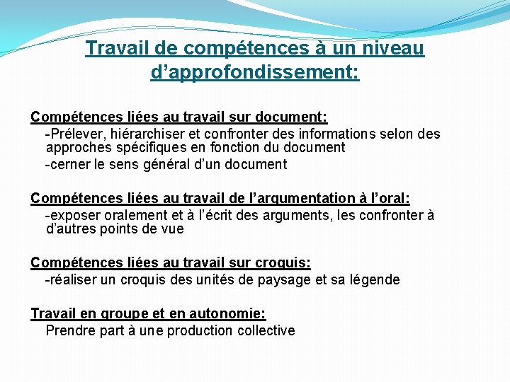 Travail de compétences à un niveau d’approfondissement: Compétences liées au travail sur document: -Prélever,