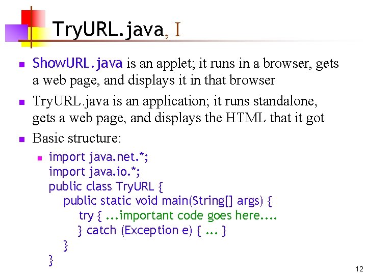 Try. URL. java, I n n n Show. URL. java is an applet; it
