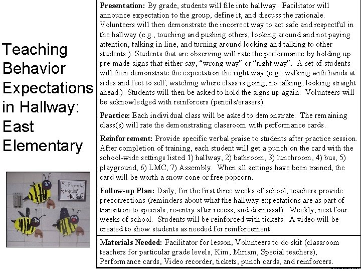 Teaching Behavior Expectations in Hallway: East Elementary Presentation: By grade, students will file into