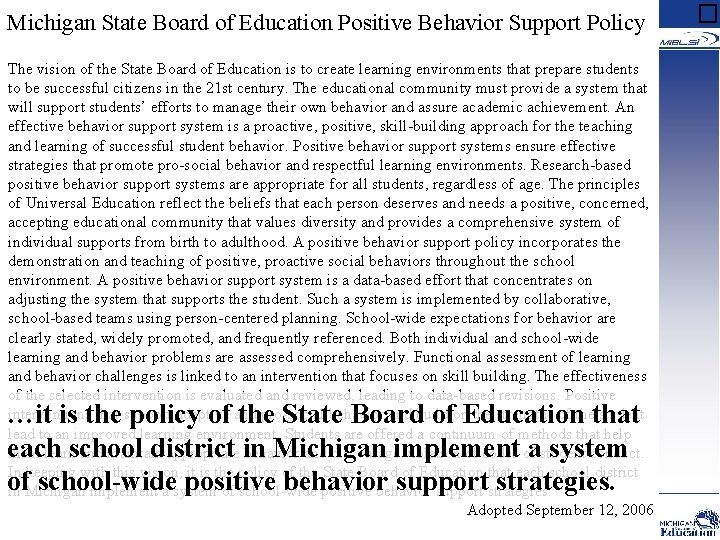 Michigan State Board of Education Positive Behavior Support Policy The vision of the State