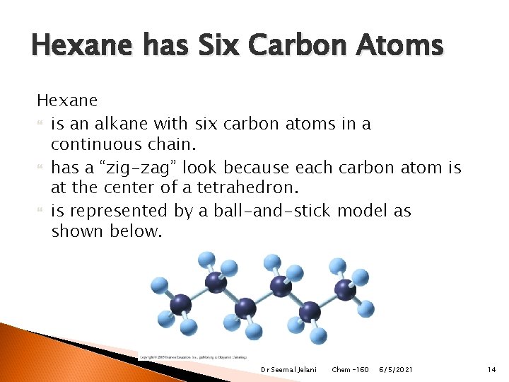 Hexane has Six Carbon Atoms Hexane is an alkane with six carbon atoms in