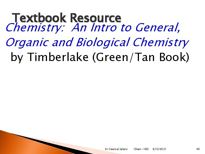 Textbook Resource Chemistry: An Intro to General, Organic and Biological Chemistry by Timberlake (Green/Tan