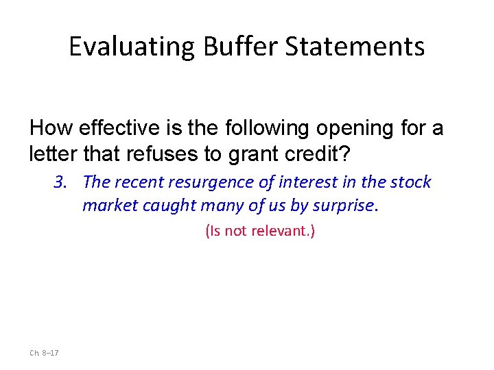 Evaluating Buffer Statements How effective is the following opening for a letter that refuses