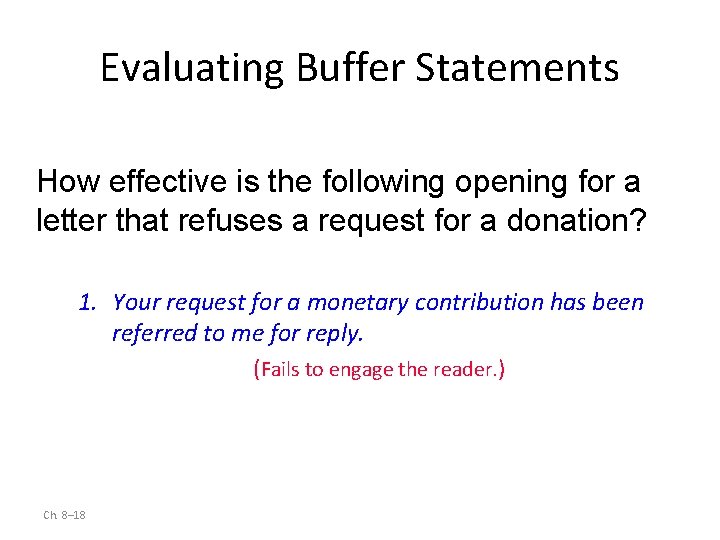 Evaluating Buffer Statements How effective is the following opening for a letter that refuses