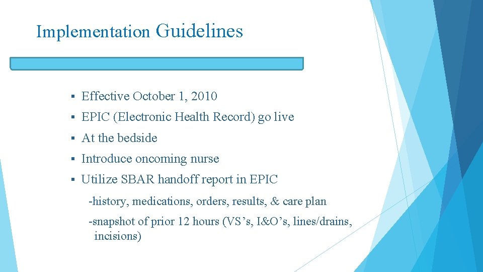 Implementation Guidelines § Effective October 1, 2010 § EPIC (Electronic Health Record) go live