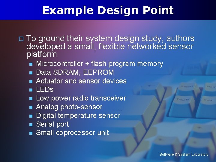 Example Design Point o To ground their system design study, authors developed a small,