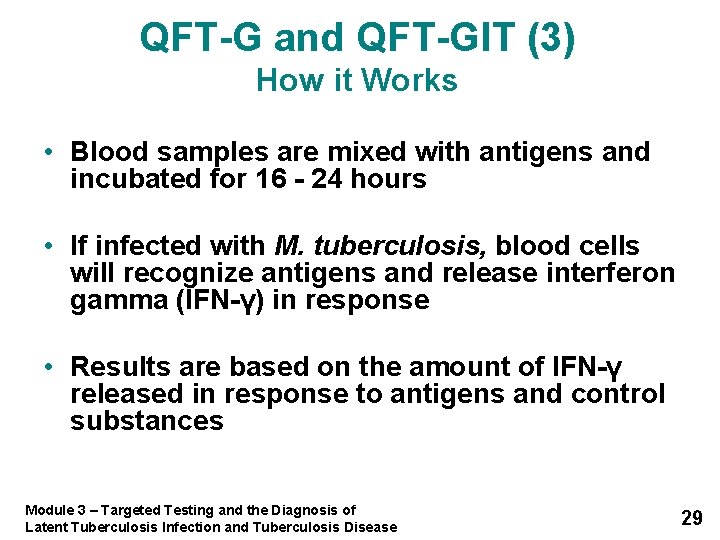 QFT-G and QFT-GIT (3) How it Works • Blood samples are mixed with antigens