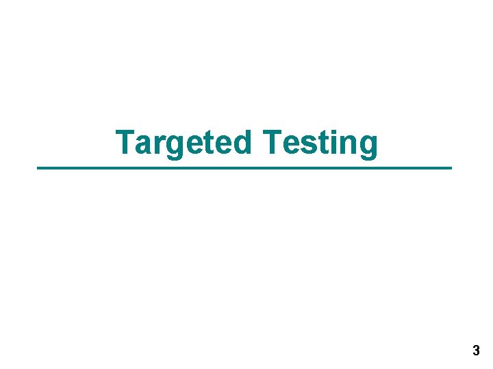 Targeted Testing 3 