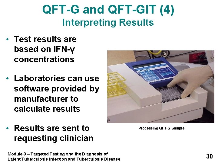 QFT-G and QFT-GIT (4) Interpreting Results • Test results are based on IFN-γ concentrations