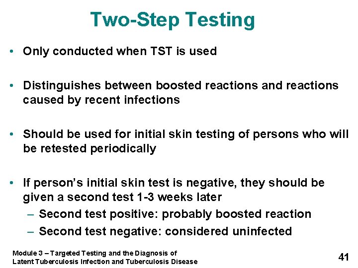 Two-Step Testing • Only conducted when TST is used • Distinguishes between boosted reactions