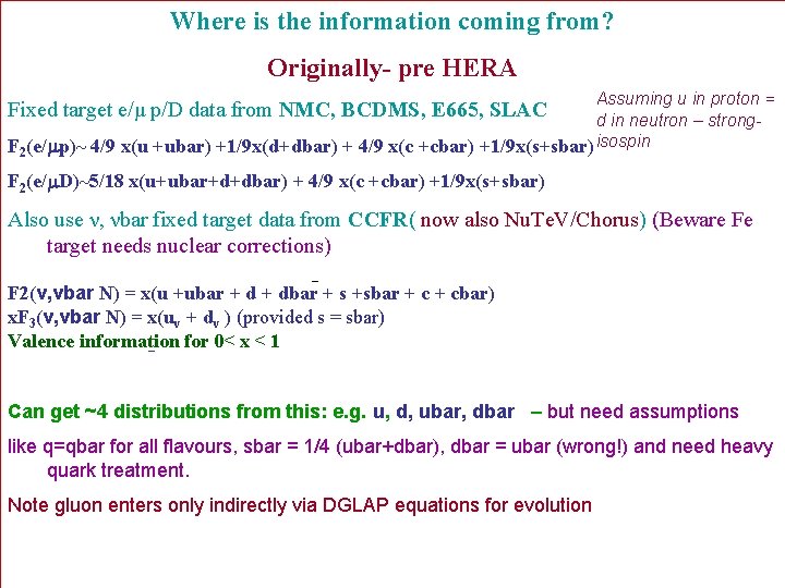 Where is the information coming from? Originally- pre HERA Assuming u in proton =