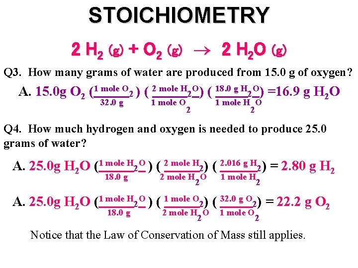 STOICHIOMETRY 2 H 2 (g) + O 2 (g) 2 H 2 O (g)