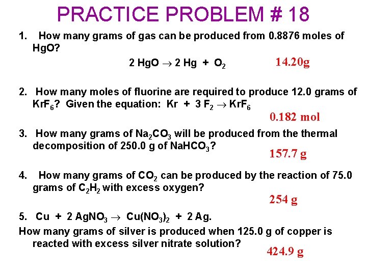PRACTICE PROBLEM # 18 1. How many grams of gas can be produced from