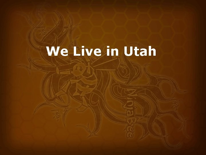 We Live in Utah 