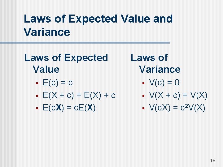 Laws of Expected Value and Variance Laws of Expected Value § § § E(c)