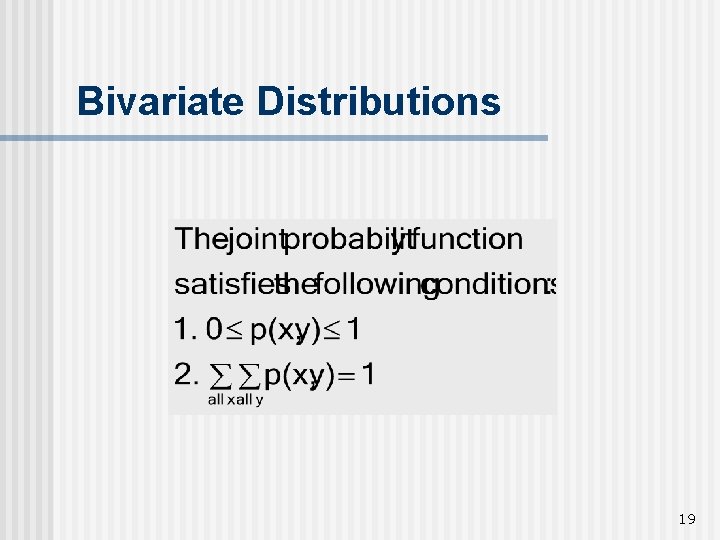 Bivariate Distributions 19 