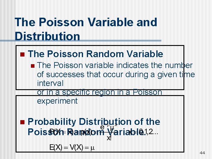 The Poisson Variable and Distribution n The Poisson Random Variable n n The Poisson