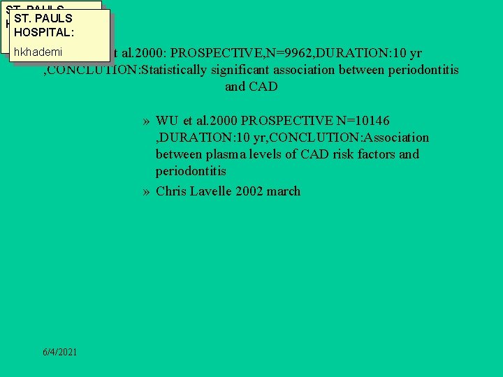 ST. PAULS HOSPITAL: WU et al. 2000: PROSPECTIVE, N=9962, DURATION: 10 yr , CONCLUTION: