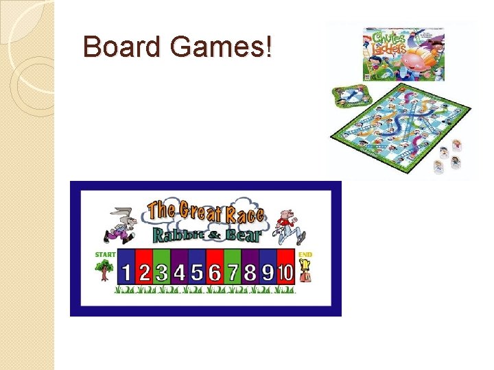 Board Games! 