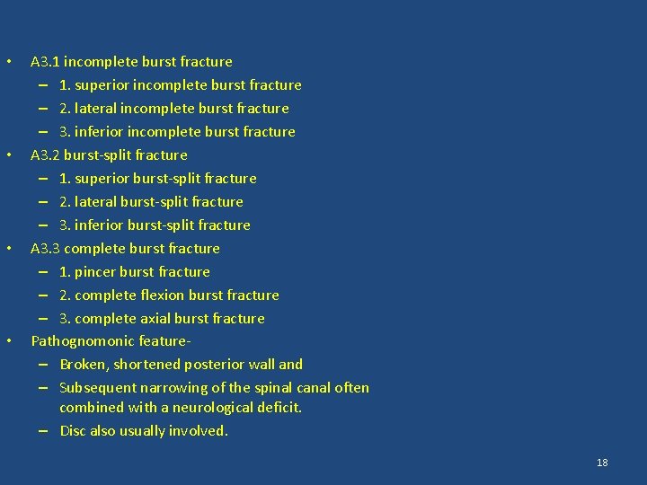  • • A 3. 1 incomplete burst fracture – 1. superior incomplete burst