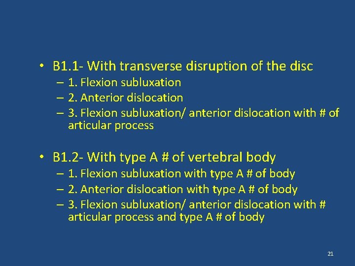  • B 1. 1 - With transverse disruption of the disc – 1.