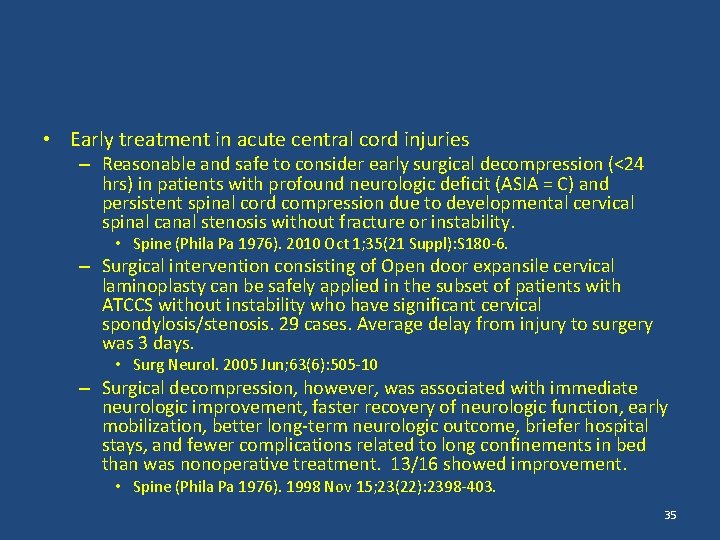  • Early treatment in acute central cord injuries – Reasonable and safe to