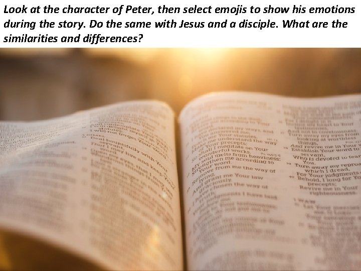 Look at the character of Peter, then select emojis to show his emotions during